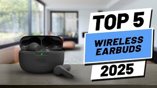 Top 5 BEST Wireless Earbuds 2025 STOP Buying Wireless Earbuds Until You See This [upl. by Pickens]