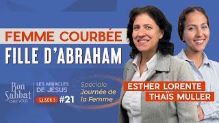 Femme courbée fille dAbraham  Les miracles de Jésus  Bon Sabbat Chez Vous E21 [upl. by Trepur]