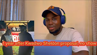 What Happened To Kwadwo Sheldons Proposal To Girfriend 1 Year on [upl. by Aihtnys544]