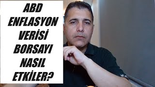 ABD ENFLASYON VERİSİ BORSAYI NASIL ETKİLER [upl. by Aleihs]