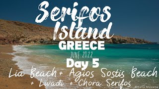 Serifos Island Greece June 2022 Day 5  Lia Agios Sostis Beach Livadi Chora Serifos 4k UHD [upl. by Friend]