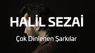 Halil Sezai  Çok Dinlenen Şarkılar [upl. by Phyllida]