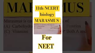 MARASMUS IS CAUSED BY  11th NCERT biology  HUMAN PHYSIOLOGY [upl. by Kalfas]