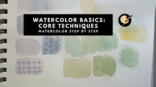 Watercolor Basics The Core Techniques You Need to Know [upl. by Mcmahon]