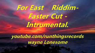 For East Riddim Faster Cut Instrumental [upl. by Ratep737]