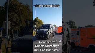 GEPANZERTE SPEZIALFAHRZEUGE SEK HANNOVER polizei LKA shorts montiseinsatzfahrten [upl. by Thacker]