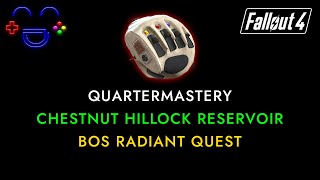 Quartermastery  Chestnut Hillock Reservoir  Fallout 4 [upl. by Enialahs]