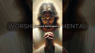 John 146  Worship Instrumental instrumentalworship musicalprayer motivation bibleverse [upl. by Mortensen]