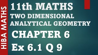 11th maths chapter 6 exercise 61 question 9 two dimensional analytical geometry tn syllabus [upl. by Letnuahs554]