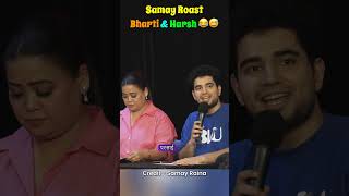 Samay Roast Bharti amp Harsh 😂😅shortsfeed samayraina indiagotlatent roastindia [upl. by Simonette]