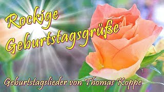 Rockige Geburtstagsgrüße  Geburtstagslied von Thomas Koppe [upl. by Korie]