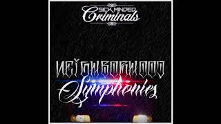 SICK MINDED CRIMINALS X NEIGHBORHOOD SYMPHONIES New Music [upl. by Henry]