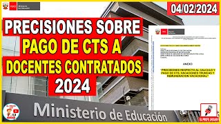 ✅PRECISIONES PARA EL PAGO DE CTS 2023 A DOCENTES CONTRATADOS EN FEBRERO 2024 [upl. by Ociredef]