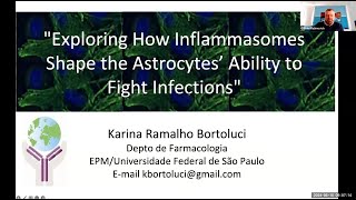 quotHow do inflammasomes shape astrocytes ability to control infectionsquot by Dr Karina Bortoluci [upl. by Dicky]