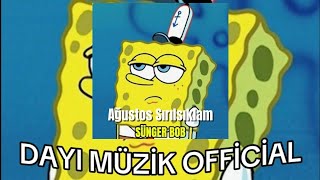 Sünger Bob  Ağustos Sırılsıklam Dayı Müzik Official [upl. by Aicener463]