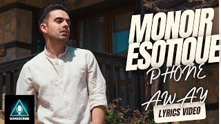 Monoir x Esotique  Phone Away Official video with lyrics [upl. by Annekahs53]