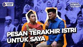 Pak Ahmad Luthfi benarbenar menjaga amanah dari Almarhumah Istrinya [upl. by Yelkao315]