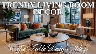 Trendy Living Room Decorating Ideas 2024  Stylish Coffee Table Design for Modern Interiors [upl. by Nitsyrk190]