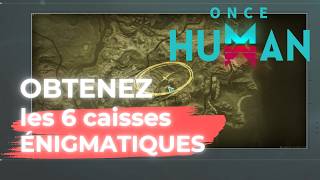 Les quotCaisses de butin énigmatiques  oeuvres traîtresquot  Once Human [upl. by Hospers]