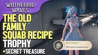 How to get the Old Family Squab Recipe trophy and secret Treasure Wuthering Waves [upl. by Omari]