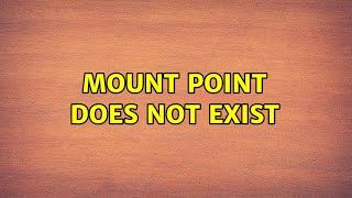 Ubuntu mount point does not exist [upl. by Giule]