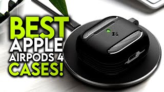 Top 4 Best Apple Airpods 4 Cases ✅ [upl. by Flss]