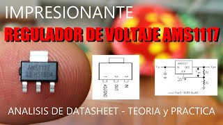 ✅ IMPRESIONANTE REGULADOR DE VOLTAJE AMS1117  ANALISIS DE DATASHEET PASO A PASO  TEORIA y PRACTICA [upl. by Neukam738]