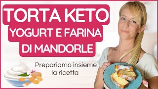 KETO RICETTE  Torta chetogenica allo yogurt e farina di mandorle 🍰 [upl. by Leo340]