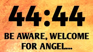 4444 ✨ Be aware 🧚 Angels Welcome [upl. by Pontus]