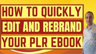 How To Edit And Rebrand A PLR EBook [upl. by Liesa675]