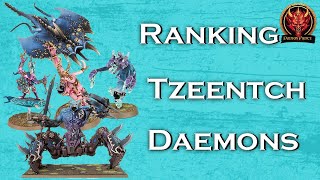 Ranking Every Tzeentch Unit  Chaos Daemons  Warhammer 40k [upl. by Ennayelhsa144]