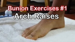 Bunion Exercises 1 Arch Raises to Avoid Bunion Surgery [upl. by Jaban294]