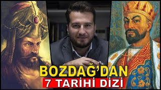 MEHMET BOZDAĞDAN 7 YENİ TARİHİ DİZİ GELİYOR [upl. by Nylodam]