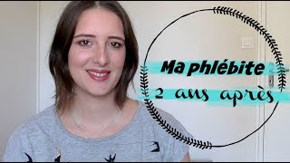 Ma phlébite  2 ans après [upl. by Acinad]