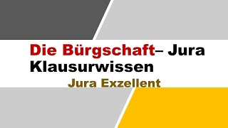 Jura Klausurwissen  Die Bürgschaft [upl. by Lupiv]