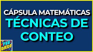 TÉCNICAS de CONTEO  Cápsula  Ejercicio  Matemáticas PAES M2 [upl. by Konstanze733]