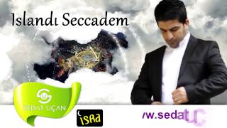 Sedat Uçan  Islandı Seccadem Gözyaşlarımla  İlahi [upl. by Anaihr]