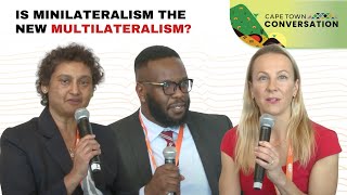 Decoding Security Dynamics Multilateralism vs Minilateralism  Cape Town Conversation 2023 [upl. by Sulienroc]