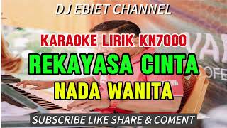 REKAYASA CINTA  KARAOKE DANGDUT LIRIK KN7000  NADA WANITA [upl. by Sirromad]