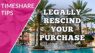 Timeshare  Know Your Right of Rescission [upl. by Pamella]