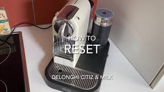 How to reset your DeLonghi Nespresso Citiz Coffee and Espresso Machine by DeLonghi [upl. by Hairim]