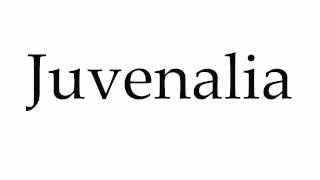 How to Pronounce Juvenalia [upl. by Dell]