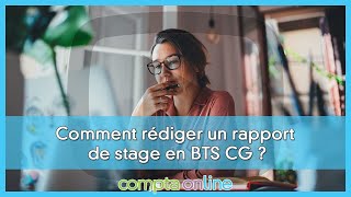 Comment rédiger un rapport de stage en BTS CG [upl. by Esinert]