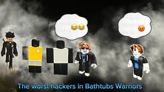 The worst hackers 4 in Bathtubs Warriors part 1 [upl. by Aiuoqes501]