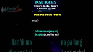 Paubaya Moira Dela Torre Karaoke Version karaoketbee crazier [upl. by Eldred]