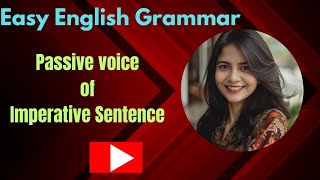 passive voice of imperative sentence imperative sentences active and passive voice Grammar [upl. by Aiyotal]