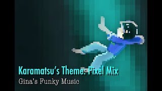 Karamatsu Theme  Pixel Mix  Osomatsu san OST remix [upl. by Noble]