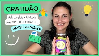 Aula completa  Atividade sobre GRATIDÃO para Ministério Infantil PASSO A PASSO [upl. by Buskus488]