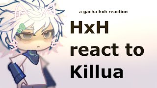 hxh react to Killua zoldyck——gacha [upl. by Rohn]