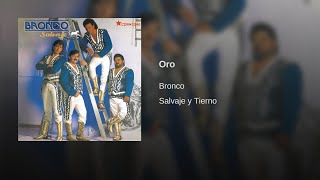 Bronco  Oro Audio [upl. by Sitrik]